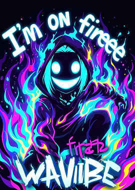 I'm on fireee - Waviibe