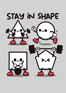 Stay in Shape Geometric shapes