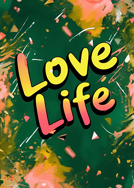 Love Life Graffiti Art