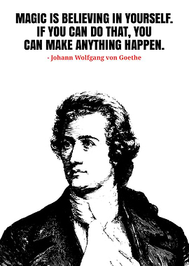 Inspirational Quote with Johann Wolfgang von Goethe