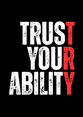 Trust Your Ability