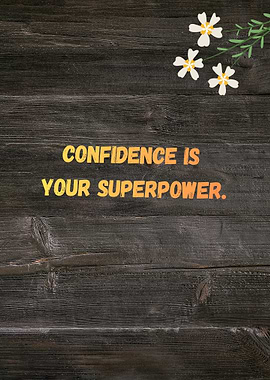 Confidence is your superpower message