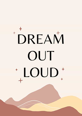 Dream Out Loud Inspirational Boho Art