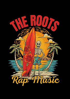 The Roots Rap Music Skeleton Surfer