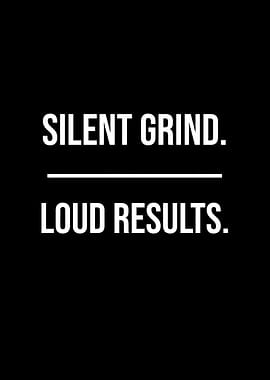 Silent Grind, Loud Results — Work in Silence Motivational Wall Art