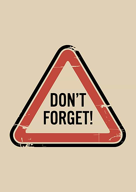 Don't Forget! Reminder Sign