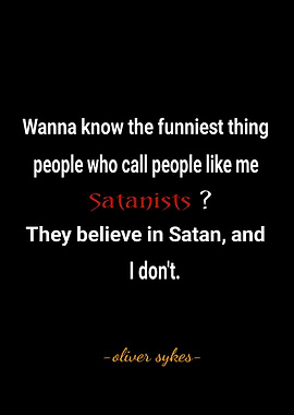 Funny Quote about Satanists by Oliver Sykes