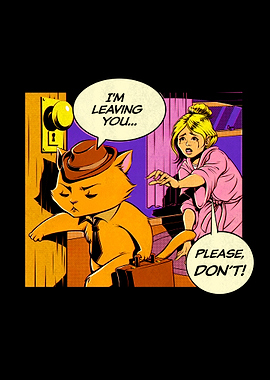 Im leaving, please no! Cat lady