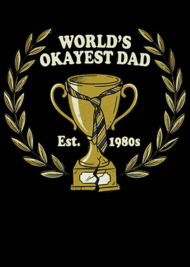 World's Okayest Dad Trophy
