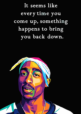 Tupac Shakur Colorful Portrait with Quote
