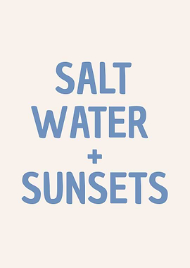 Salt Water and Sunsets Text Art