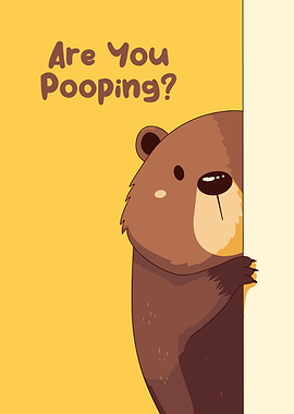 Cartoon Bear Asks 'Are You Pooping?'