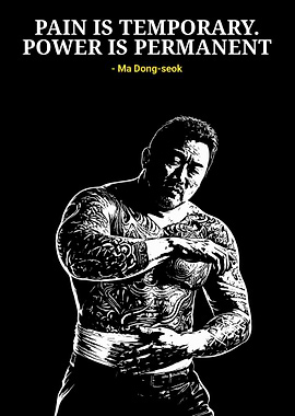 Ma Dong-seok: Pain is Temporary