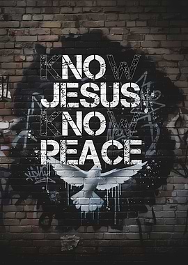 Know Jesus, Know Peace Graffiti Art