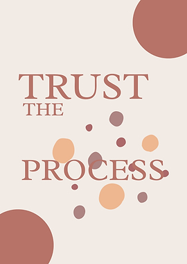 Trust the Process - Inspirational Art Boho style