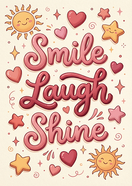 Smile Laugh Shine