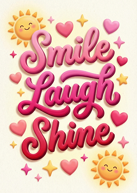 Smile Laugh Shine