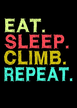 Eat, Sleep, Climb, Repeat Text Art