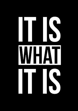 It Is What It Is Text Art