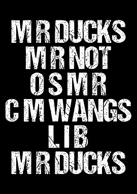 MR Ducks Typography Poster, Funny Vintage Text Wall Art, Bold Black and White Quote Print