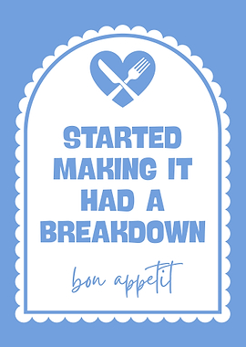 Cooking Breakdown Funny Quote