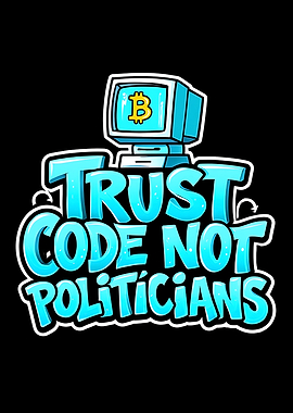Trust Code Not Politicians