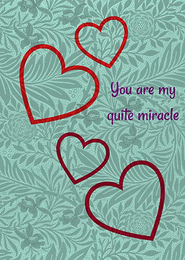 Floral Hearts with 'You are my miracle'