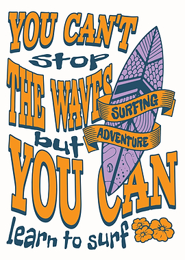 Surfing Adventure Quote with Surfboard Graphic