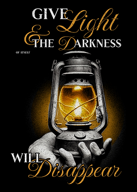 Give Light, Darkness Will Disappear