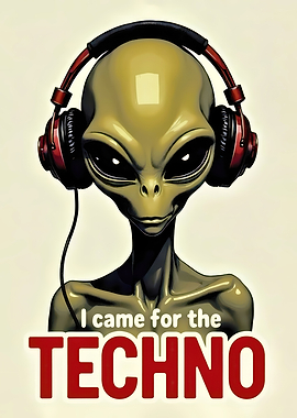 Alien Came for the Techno Music
