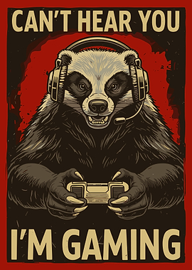 Can’t Hear You I’m Gaming Poster, Funny Gamer Badger Wall Art, Red Gaming Room Print