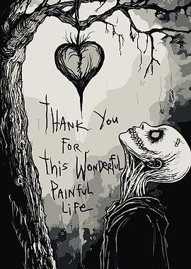 Thank You For This Painful Life