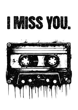 I Miss You Cassette Tape Art