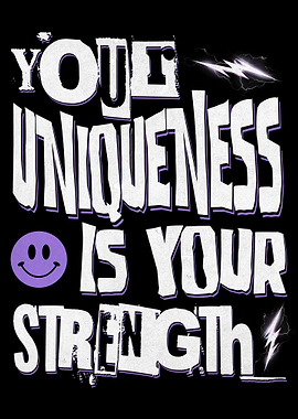 Uniqueness is Your Strength Typography Art