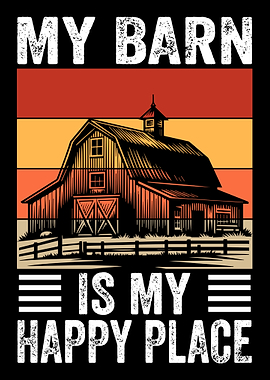 My Barn Is My Happy Place