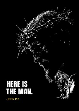 Here is the Man - Jesus Christ