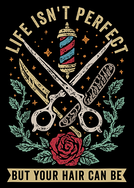 Life Isn’t Perfect Barber Poster, Vintage Hair Salon Wall Art, Barber Shop Decor Print