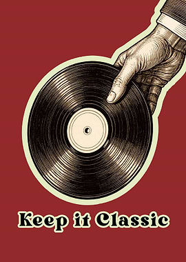 Keep it Classic Vinyl Record Art