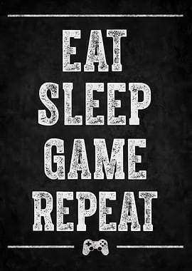 Eat Sleep Game Repeat Chalkboard Art