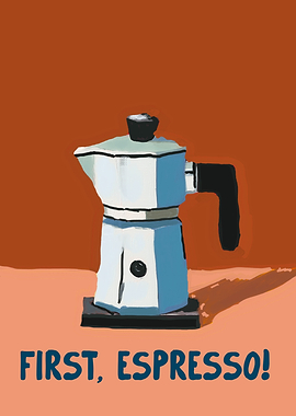 First, Espresso! Coffee Pot Illustration
