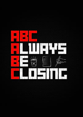Always Be Closing