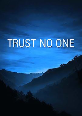Trust No One Mountain Landscape