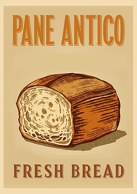 Pane Antico Fresh Bread Poster