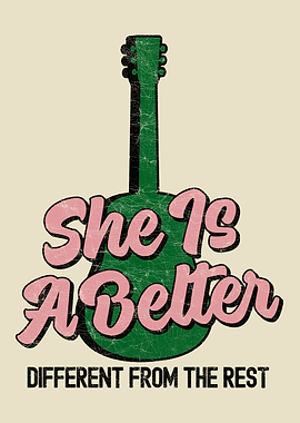 She Is A Better Guitar
