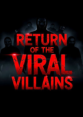 Return of the Viral Villains