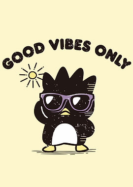 Badtz-Maru Good Vibes Only