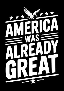 America Was Already Great Eagle