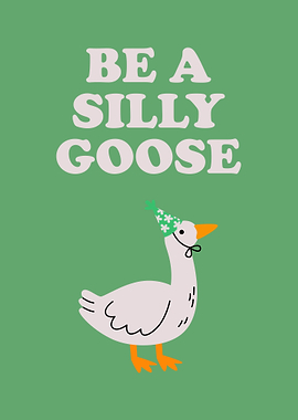 Be a Silly Goose Illustration