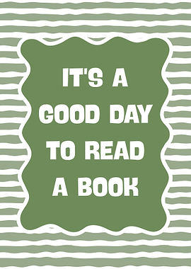 It's a good day to read a book