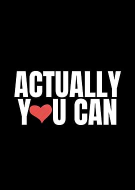 Actually You Can Heart